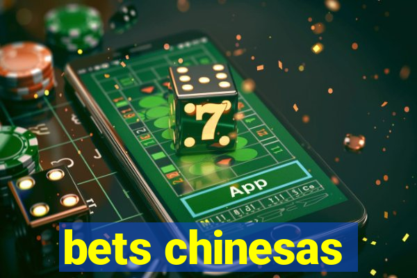 bets chinesas